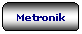 Rettangolo arrotondato: Metronik
