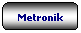 Rettangolo arrotondato: Metronik
