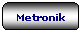 Rettangolo arrotondato: Metronik
