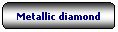 Rettangolo arrotondato: Metallic diamond
