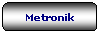 Rettangolo arrotondato: Metronik
