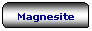 Rettangolo arrotondato: Magnesite
