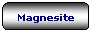 Rettangolo arrotondato: Magnesite
