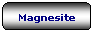 Rettangolo arrotondato: Magnesite
