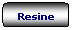 Rettangolo arrotondato: Resine
