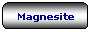 Rettangolo arrotondato: Magnesite

