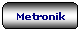 Rettangolo arrotondato: Metronik

